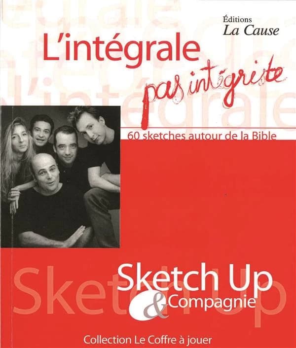 L'intégrale pas intégriste : 60 sketches autour de la Bible
