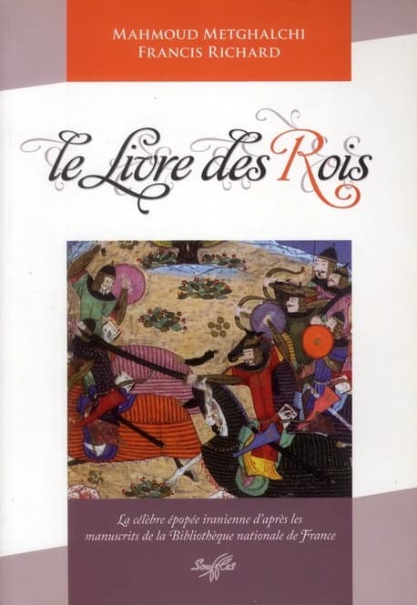 "Le livre des rois" : la célèbre épopée iranienne d'après les manuscrits de la Bibliothèque nationale de France