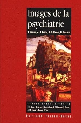 Images de la psychiatrie : [actes des] Journées [d'Avignon] organisées par l'Association française de psychiatrie ; l'Association française des psychiatres d'exercice privé ; l'Association scientifique des psychiatres du service public ; l'Évolution psych