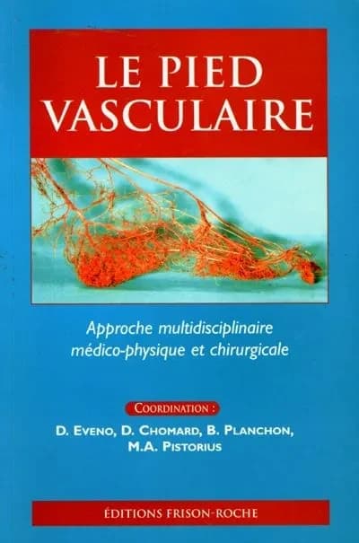 Le pied vasculaire : approche multidisciplinaire médico-physique et chirurgicale