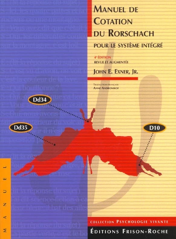 Manuel de cotation du Rorschach pour le système intégré (4e éd.) John E. Exner, Jr ; trad., Anne Andronikof-Sanglade