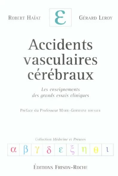 Accidents vasculaires cérébraux : les enseignements des grands essais cliniques