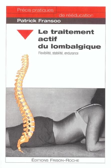 Le traitement actif du lombalgique : flexibilité, stabilité, endurance