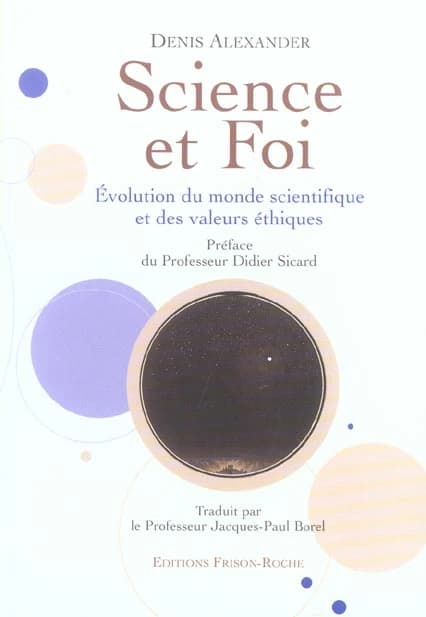 Science et foi : évolution du monde scientifique et des valeurs éthiques