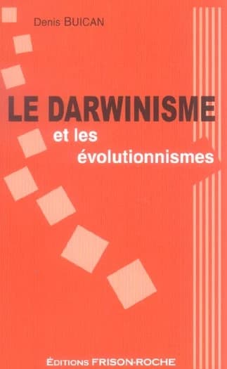 Le darwinisme et les évolutionnismes