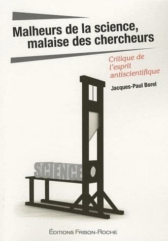 Malheurs de la science, malaise des chercheurs