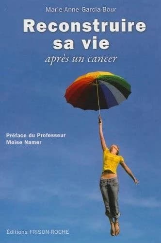 Reconstruire sa vie après un cancer