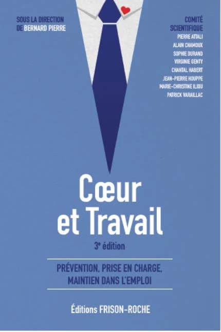 Coeur et travail : prévention, prise en charge, maintien dans l'emploi (3e éd.) sous la direction de Bernard Pierre