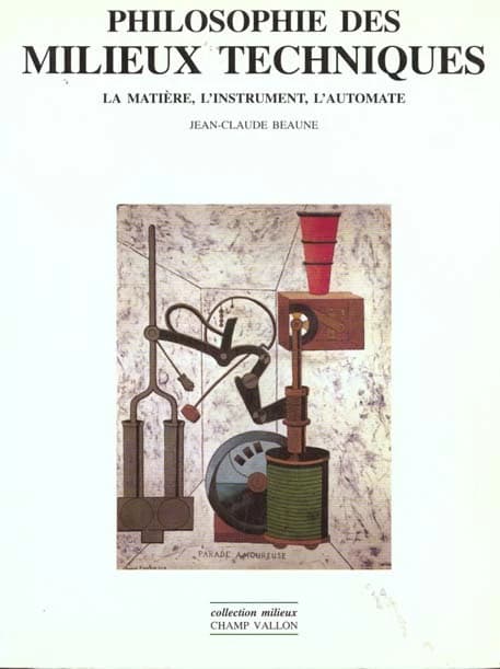 Philosophie des milieux techniques : la matière, l'instrument, l'automate