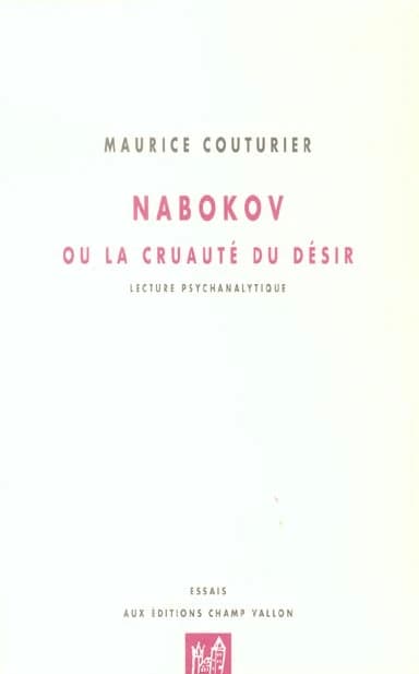 Nabokov ou La cruauté du désir : lecture psychanalytique