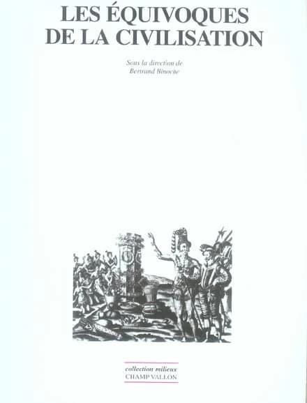 Les équivoques de la civilisation