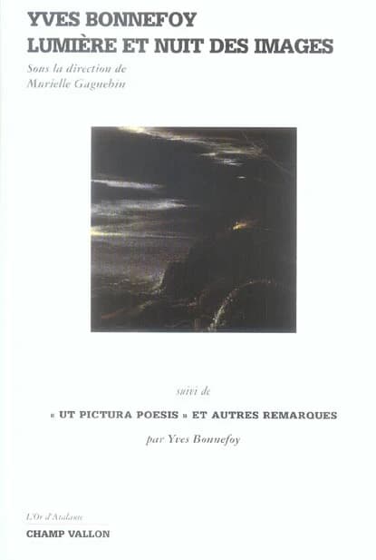 Yves Bonnefoy, lumière et nuit des images