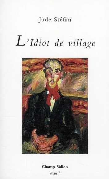 L'idiot de village : nouvelles