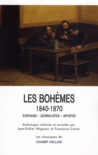 Les bohèmes, 1840-1870 : écrivains, journalistes, artistes