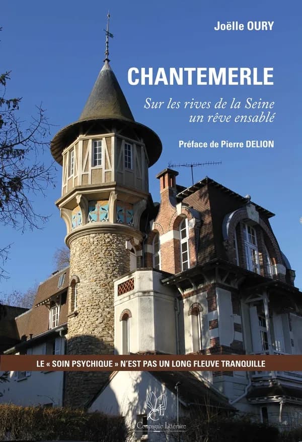Chantemerle : ur les rives de la Seine un rêve ensablé : le « soin psychique » n'est pas un long fleuve tranquille