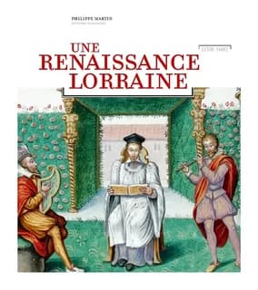 Une Renaissance lorraine : 1508-1608
