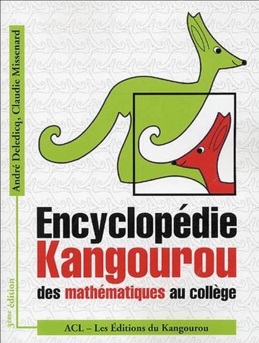 Encyclopédie Kangourou des mathématiques au collège : 3ème édition