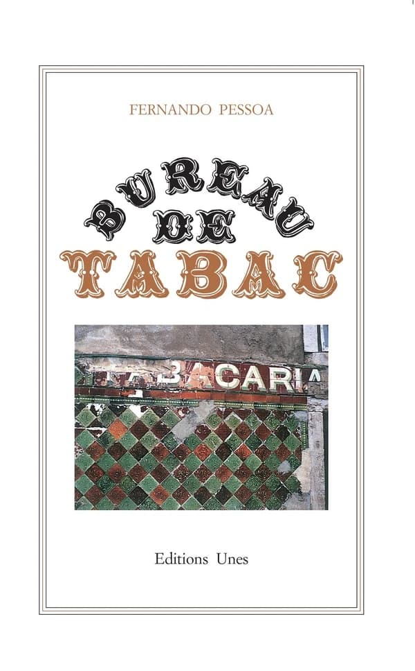 Bureau de tabac : poème (Nouvelle éd.) Fernando Pessoa ; traduit par Rémy Hourcade... ; préface de A. Casals Monteiro ; postface de Pierre Hourcade ; illustré par Fernando de Azevedo