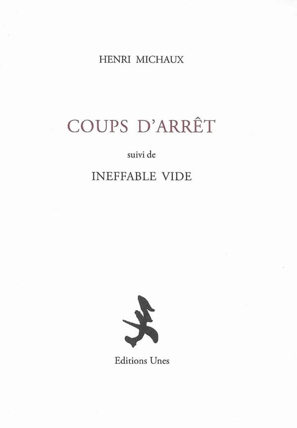 Coups d'arrêt ; suivi de Ineffable vide