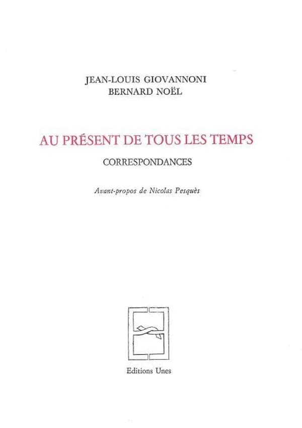 Au présent de tous les temps : correspondances