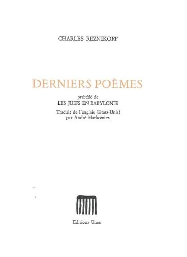 Derniers poèmes ; précédé de Les Juifs en Babylonie ; et suivi de Obiter dicta