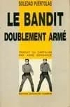 Le Bandit doublement armé