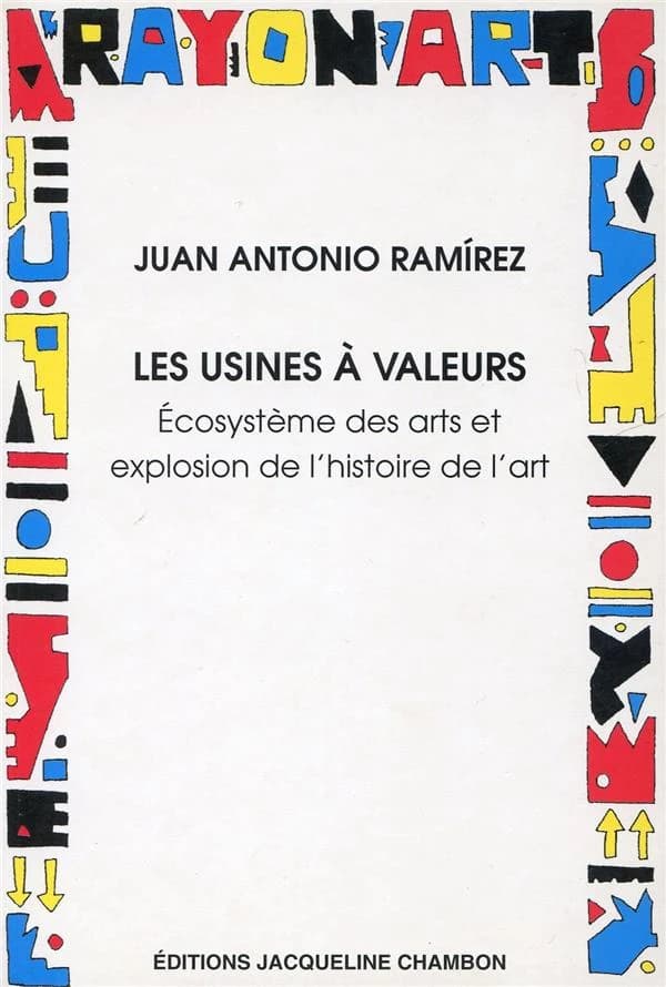 Les usines à valeurs : écosystème et explosion des arts