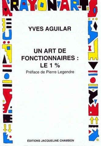 Un art de fonctionnaires, le 1 % : introduction aux catégories esthétiques de l'État
