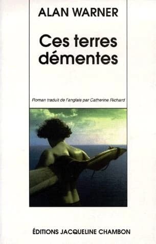 Ces terres démentes : roman