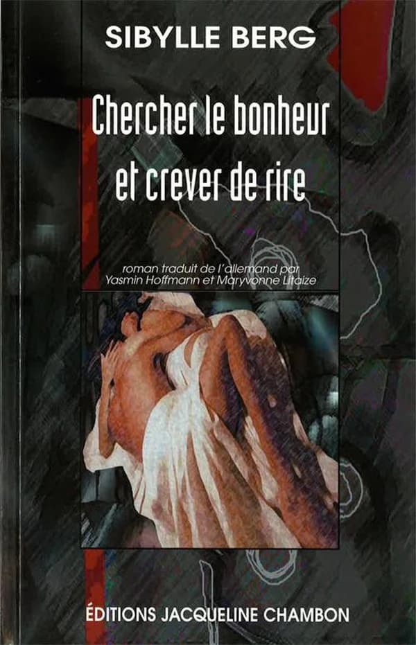 Chercher le bonheur et crever de rire