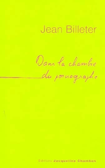 Dans la chambre du pornographe : roman