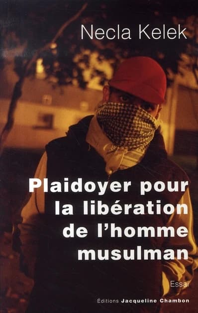 Plaidoyer pour la libération de l'homme musulman