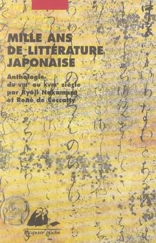 Mille ans de littérature japonaise : une anthologie du VIIIe au XVIIIe siècle