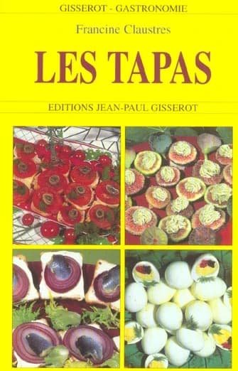 Les tapas et amuse-geules [i.e. gueules]