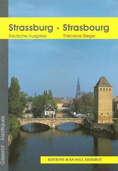 Strassburg (Deutsche Ausg.) Théodore Rieger ; Fotos von Christophe Renault