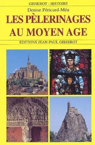 Les pèlerinages au Moyen âge