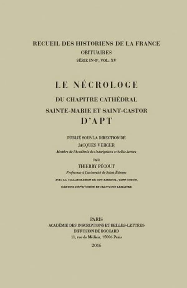Le nécrologe du chapitre cathédral Sainte-Marie et Saint-Castor d'Apt
