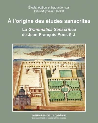 À l'origine des études sanscrites : la "Grammatica sanscritica" de Jean-François Pons S. J.