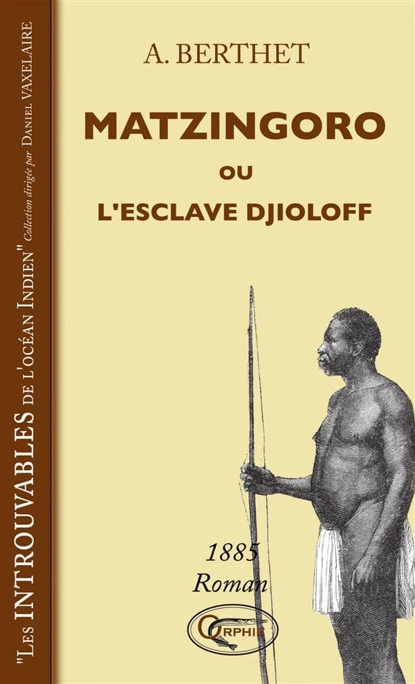 Matzingoro ou L'esclave Djioloff : roman