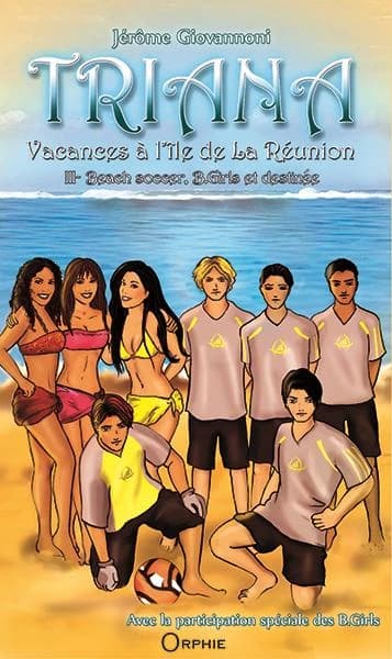 Beach soccer, B. Girls et destinée
