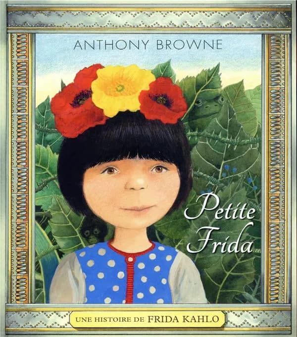 Petite Frida : une histoire de Frida Kahlo