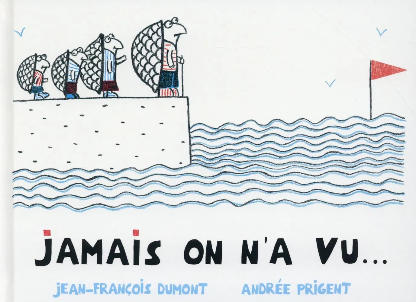 Jamais on n'a vu