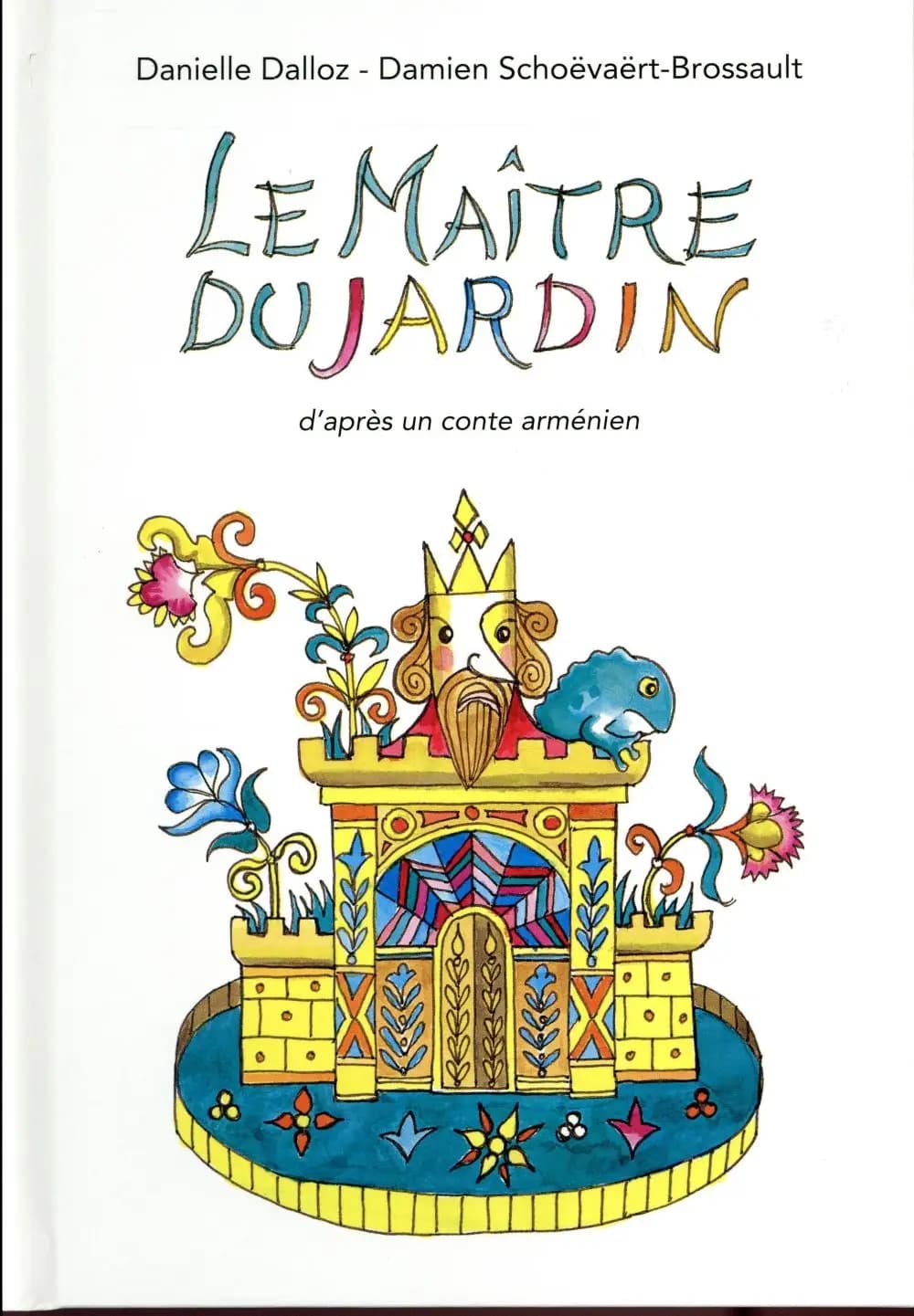 Le maître du jardin : d'après un conte arménien