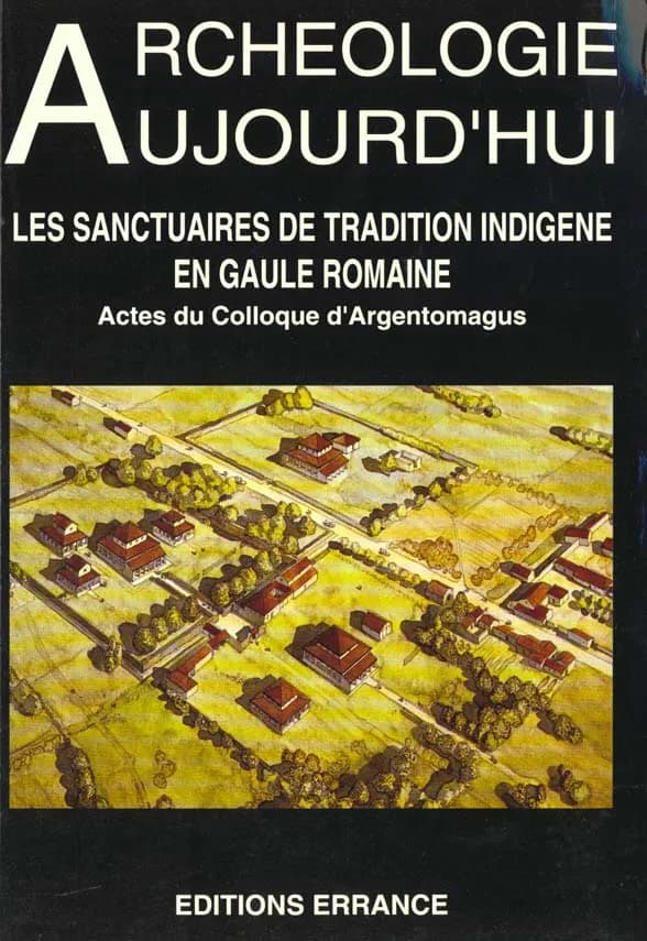 Les sanctuaires de tradition indigène en Gaule romaine