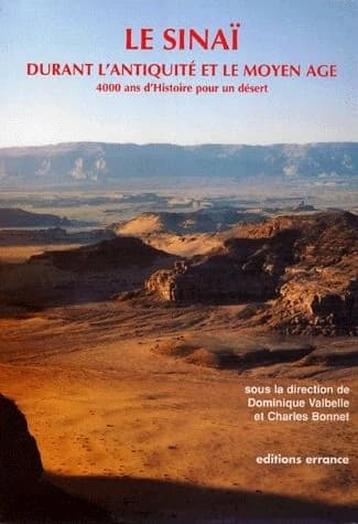 Le Sinaï durant l'antiquité et le Moyen-Age : 4000 ans d'histoire pour un désert : actes du colloque "Sinaï" qui s'est tenu à l'UNESCO du 19 au 21 septembre 1997
