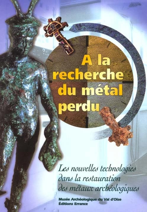 À la recherche du métal perdu : nouvelles technologies dans la restauration des métaux archéologiques