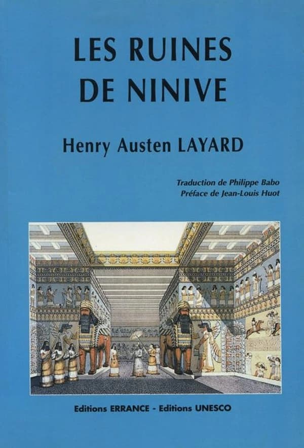 Les ruines de Ninive : comprenant le récit d'un voyage chez les chrétiens chaldéens du Kurdistan, et les Yézidis, ou adorateurs du diable