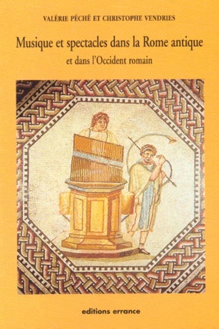 Musique et spectacles à Rome et dans l'Occident romain sous la République et le Haut-Empire