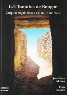 Les tumulus de Bougon, Deux-Sèvres : complexe mégalithique du Ve au IIIe millénaire