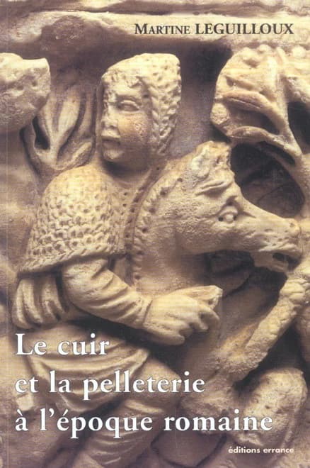 Le cuir et la pelleterie à l'époque romaine